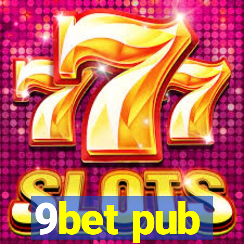 9bet pub